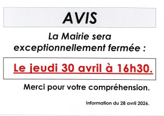 FERMETURE EXCEPTIONNELLE DE LA MAIRIE LE JEUDI 30 AVRIL 2026 FERMETURE EXCEPTIONNELLE DE LA MAIRIE LE JEUDI 30 AVRIL 2026